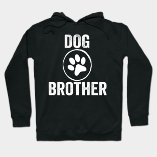 Dog Brother Funny Design Quote Hoodie